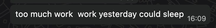 WhatsApp message saying there was too much work and the client could not sleep